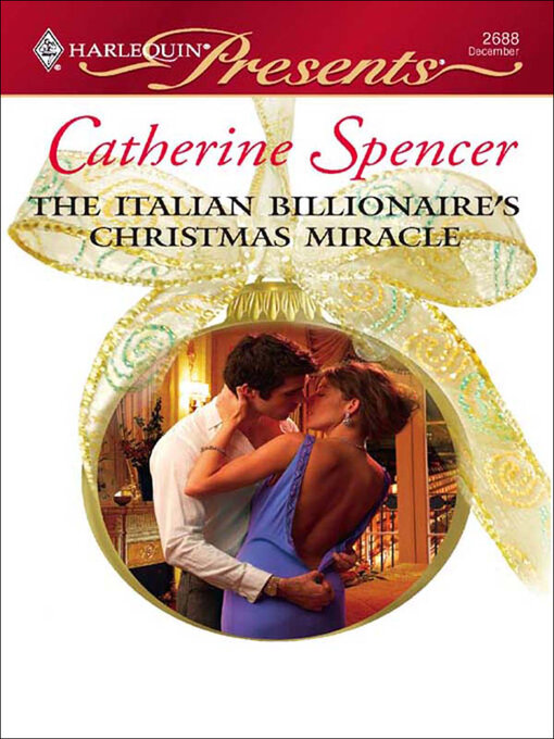 Title details for The Italian Billionaire's Christmas Miracle by Catherine Spencer - Available